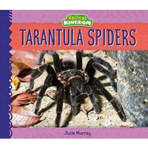 Tarantula Spiders, Library Binding - Julie Murray imagine