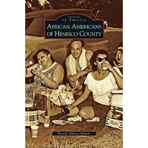African Americans of Henrico County, Hardcover - Brenda Dabney Nichols imagine