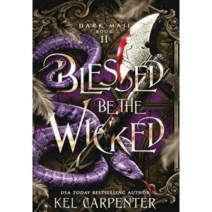 Blessed be the Wicked, Hardcover - Kel Carpenter imagine