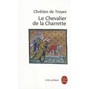 Le Chevalier de La Charrette, Paperback - *** imagine