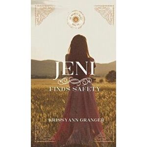 Jeni Finds Safety, Hardcover - Krissyann Granger imagine
