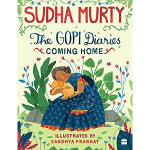 The Gopi Diaries: Coming Home, Hardcover - Sudha Murty imagine