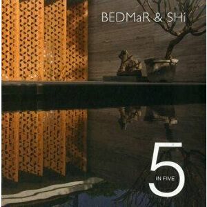5 in Five: Reinventing Tradition in Contemporary Living / Bedmar & Shi, Hardcover - Ernersto Bedmar imagine