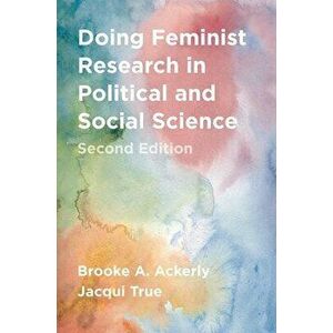 Doing Feminist Research in Political and Social Science, Paperback - Brooke A. Ackerly imagine