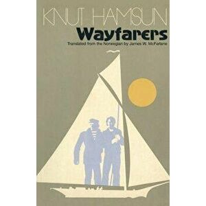 Wayfarers, Paperback - Knut Hamsun imagine