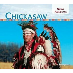 Chickasaw, Library Binding - Katie Lajiness imagine