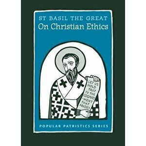 On Christian Ethics: St. Basil the Great, Paperback - *** imagine