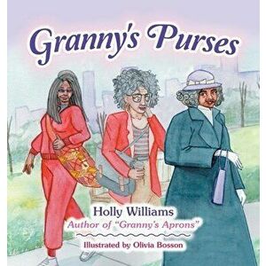 Granny's Purses, Hardcover - Holly Williams imagine