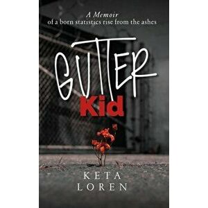 Gutter Kid, Hardcover - Keta Loren imagine