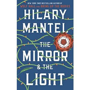 The Mirror & the Light, Paperback - Hilary Mantel imagine