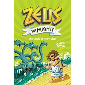 Zeus the Mighty: The Trials of Hairy-Clees (Book 3), Hardcover - Crispin Boyer imagine