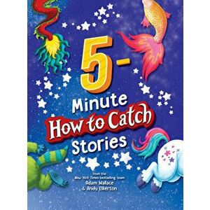 5-Minute How to Catch Stories, Hardcover - Adam Wallace imagine