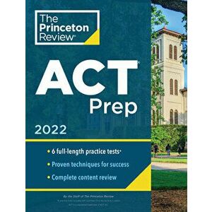 Princeton Review ACT Prep, 2022: 6 Practice Tests Content Review Strategies, Paperback - *** imagine