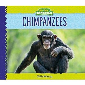 Chimpanzees, Library Binding - Julie Murray imagine