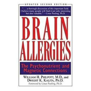 Brain Allergies: The Psycho-Nutrient Connection, Hardcover - William H. Philpott imagine