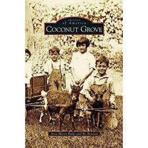 Coconut Grove, Hardcover - Arva Moore Parks imagine