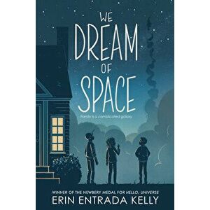 We Dream of Space, Library Binding - Erin Entrada Kelly imagine