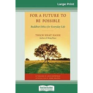 For a Future to be Possible (16pt Large Print Edition), Paperback - Thich Nhat Hanh imagine