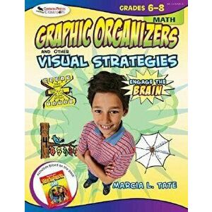 Engage the Brain: Graphic Organizers and Other Visual Strategies, Math, Grades 6-8, Paperback - Marcia L. Tate imagine