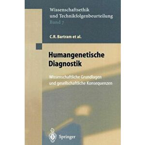 Humangenetische Diagnostik. Wissenschaftliche Grundlagen und gesellschaftliche Konsequenzen, Softcover reprint of the original 1st ed. 2000, Paperback imagine