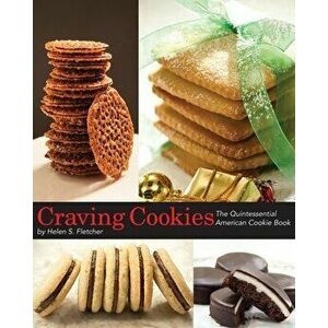 Craving Cookies: The Quintessential American Cookie Book, Paperback - Helen S. Fletcher imagine