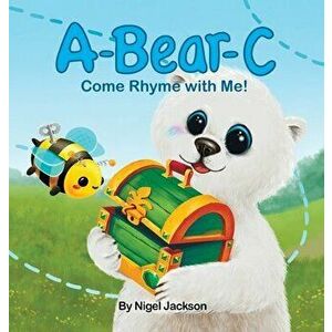 A-Bear-C: Come Rhyme with Me!, Hardcover - Nigel Jackson imagine