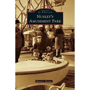 Nunley's Amusement Park, Hardcover - Marisa L. Berman imagine