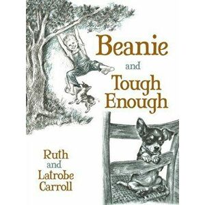 Beanie and Tough Enough, Paperback - Ruth Carroll imagine