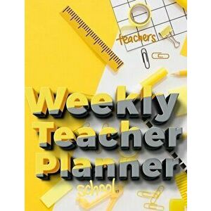 Weekly Teacher Planner: Academic Year Lesson Plan and Record Book - Undated Weekly/Monthly Plan Book - 52 Week, Paperback - *** imagine