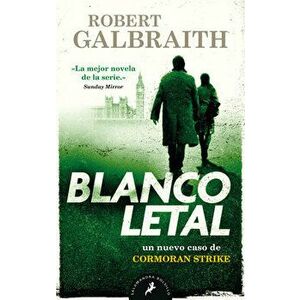Blanco Letal / Lethal White, Paperback - Robert Galbraith imagine
