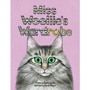 Miss Woollie's Wardrobe, Paperback - Susie F. Kealy imagine