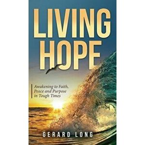 Living Hope, Hardcover - Gerard Long imagine