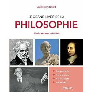 Le grand livre de la philosophie: Histoire des idées en Occident., Paperback - Bord Claude-Henry Du imagine