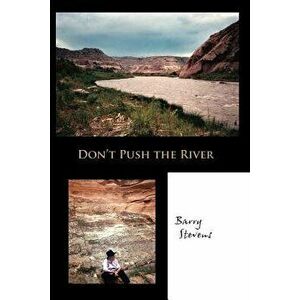 Don't Push the River, Paperback - Barry Stevens imagine