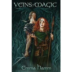 Veins of Magic, Hardcover - Emma Hamm imagine