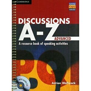 Discussions A-Z Advanced Book and Audio CD: A Resource Book of Speaking Activities [With CD (Audio)], Paperback - Adrian Wallwork imagine