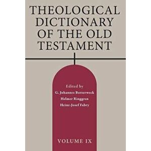 Theological Dictionary of the Old Testament, Volume IX, Paperback - G. Johannes Botterweck imagine
