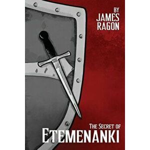 The Secret of Etemenanki, Paperback - James Ragon imagine