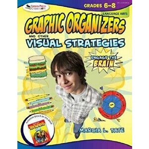 Engage the Brain: Graphic Organizers and Other Visual Strategies, Language Arts, Grades 6-8, Paperback - Marcia L. Tate imagine