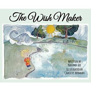 The Wish Maker, Hardcover - Naoma Lee imagine