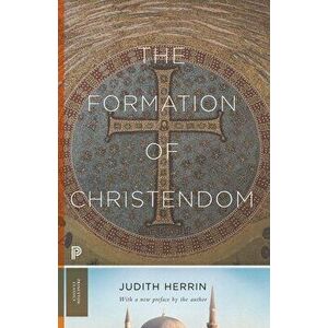 The Formation of Christendom, Paperback - Judith Herrin imagine