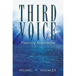 Third Voice, Paperback - Michael P. Knowles imagine