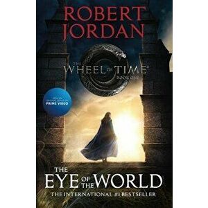 The Eye of the World: Book One of the Wheel of Time, Paperback - Robert Jordan imagine