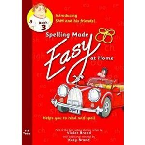 Spelling Made Easy at Home Red Book 3. Introductory, Sam and Friends, Paperback - Katy Brand imagine