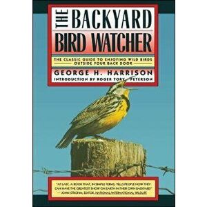 Backyard Bird-Watcher, Paperback - George Harrison imagine