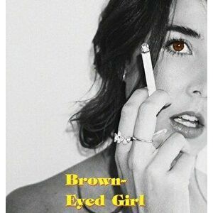 Brown-Eyed Girl: A Book of Poems, Hardcover - Talyn Fiore imagine
