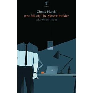 (the fall of) The Master Builder. Main, Paperback - Zinnie Harris imagine