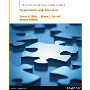 Programmable Logic Controllers: Pearson New International Edition. 2 ed, Paperback - Glenn Sartori imagine