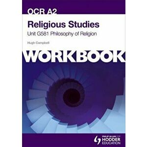 OCR A2 Religious Studies Unit G581 Workbook: Philosophy of Religion, Paperback - Hugh Campbell imagine