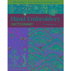 Hand Embroidery Dictionary: 500 Stitches; Tips, Techniques & Design Ideas, Paperback - Christen Brown imagine
